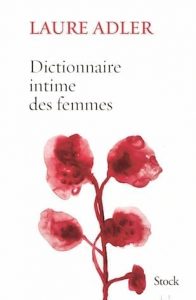 Couverture du livre de Laure Adler (Dictionnaire intime des femmes)